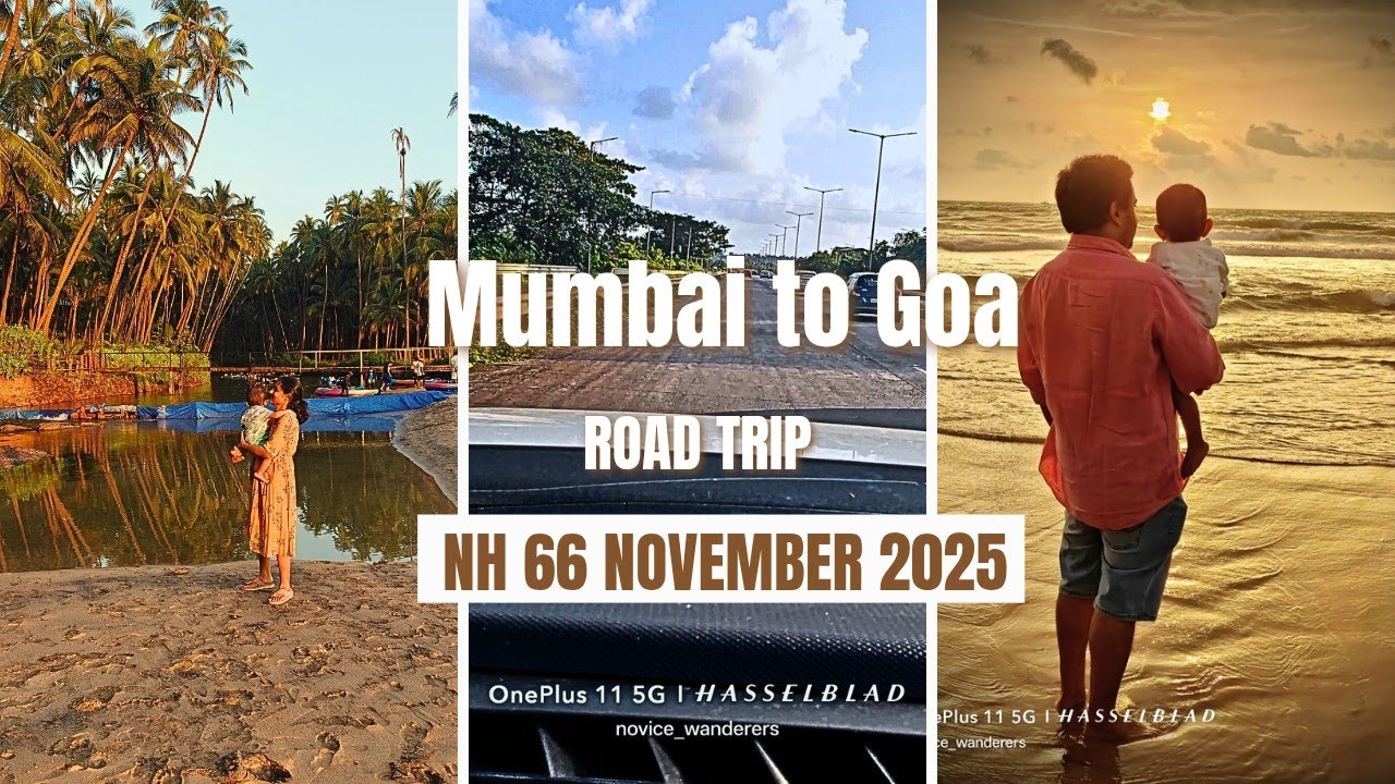 Mumbai to Goa Road Trip via NH 66 | With kid |November 2025 | Road Condition | Detailed Information 