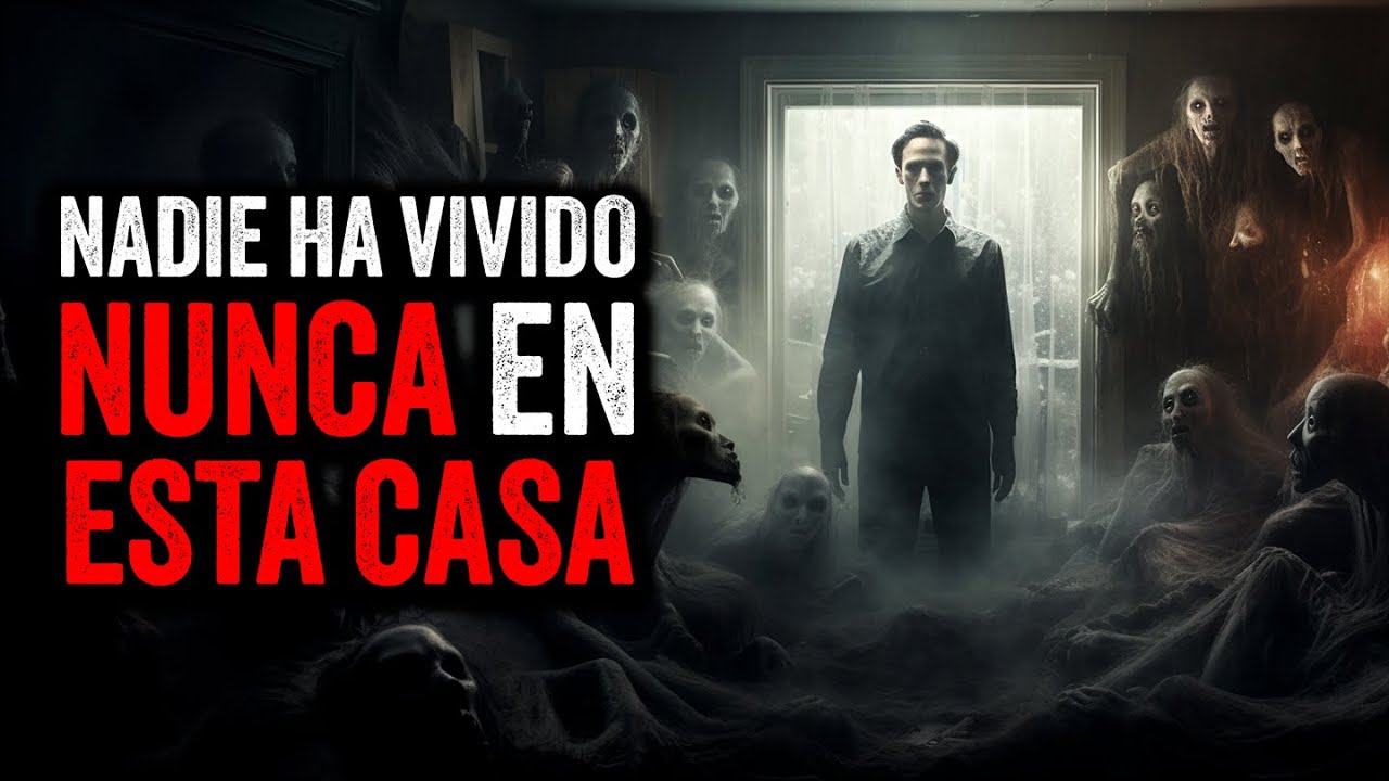Nadie ha vivido NUNCA en esta CASA / Creepypasta