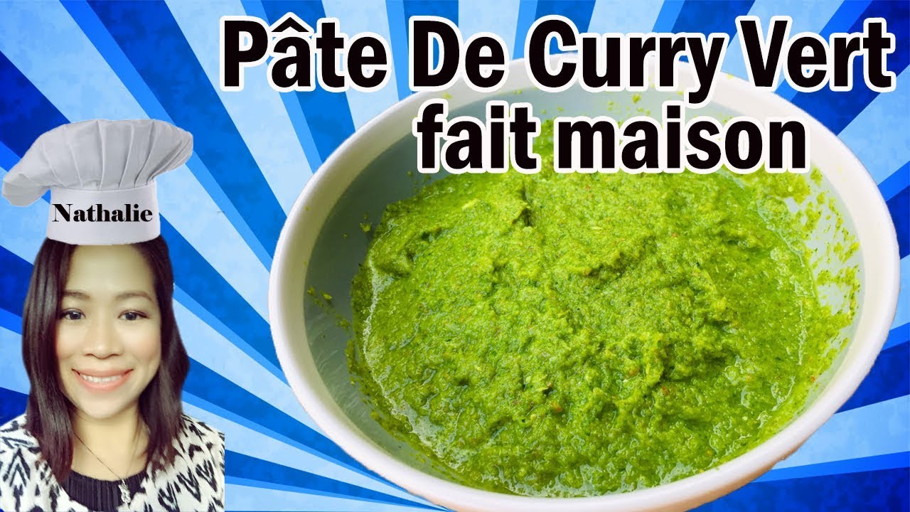 P&acirc;te De Curry Vert fait maison Cuisine thailandaise - Nathalie Pakapan
