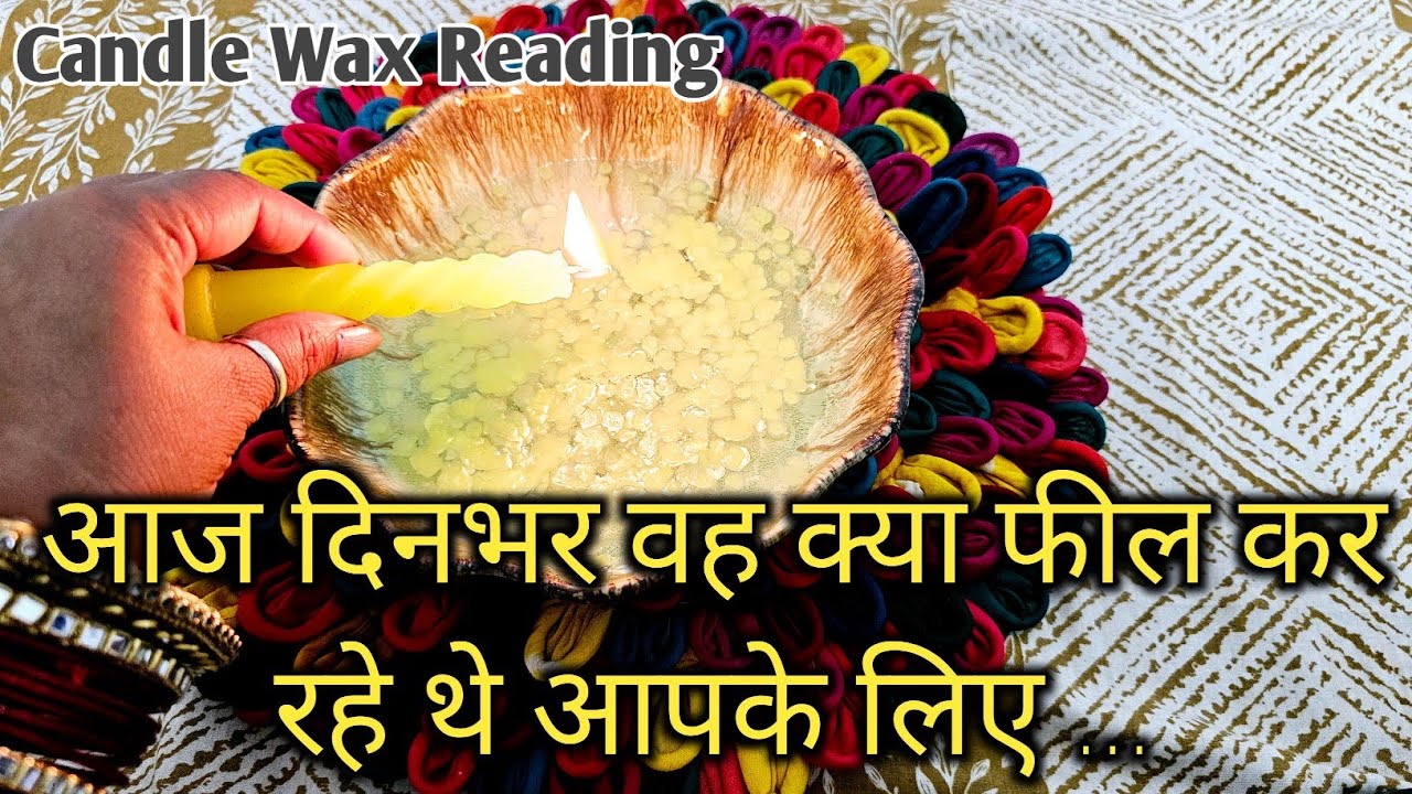 💓 AAJ DINBHAR WO KYA FEEL KAR RAHE THE AAPKE LIYE🚫💔 NO CONTACT READING  ✨️ CANDLE WAX READING