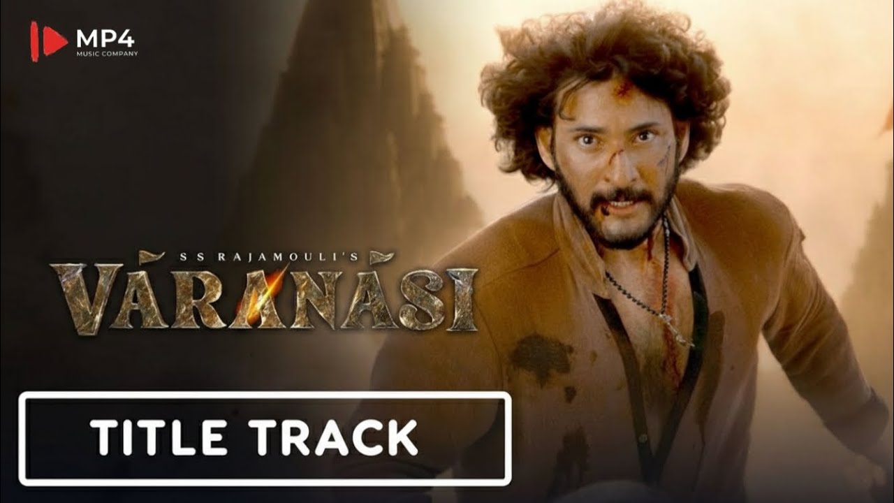 VARANASI to the WORLD (Official Song) - Mahesh Babu | Priyanka Chopra | Prithviraj | SS Rajamouli