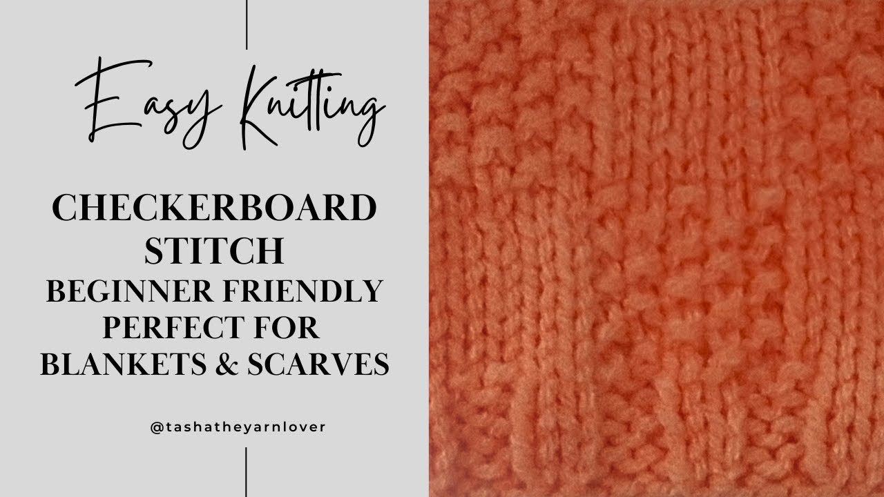 Checkerboard Stitch Knitting Tutorial - Beginner Friendly - Step By Step.