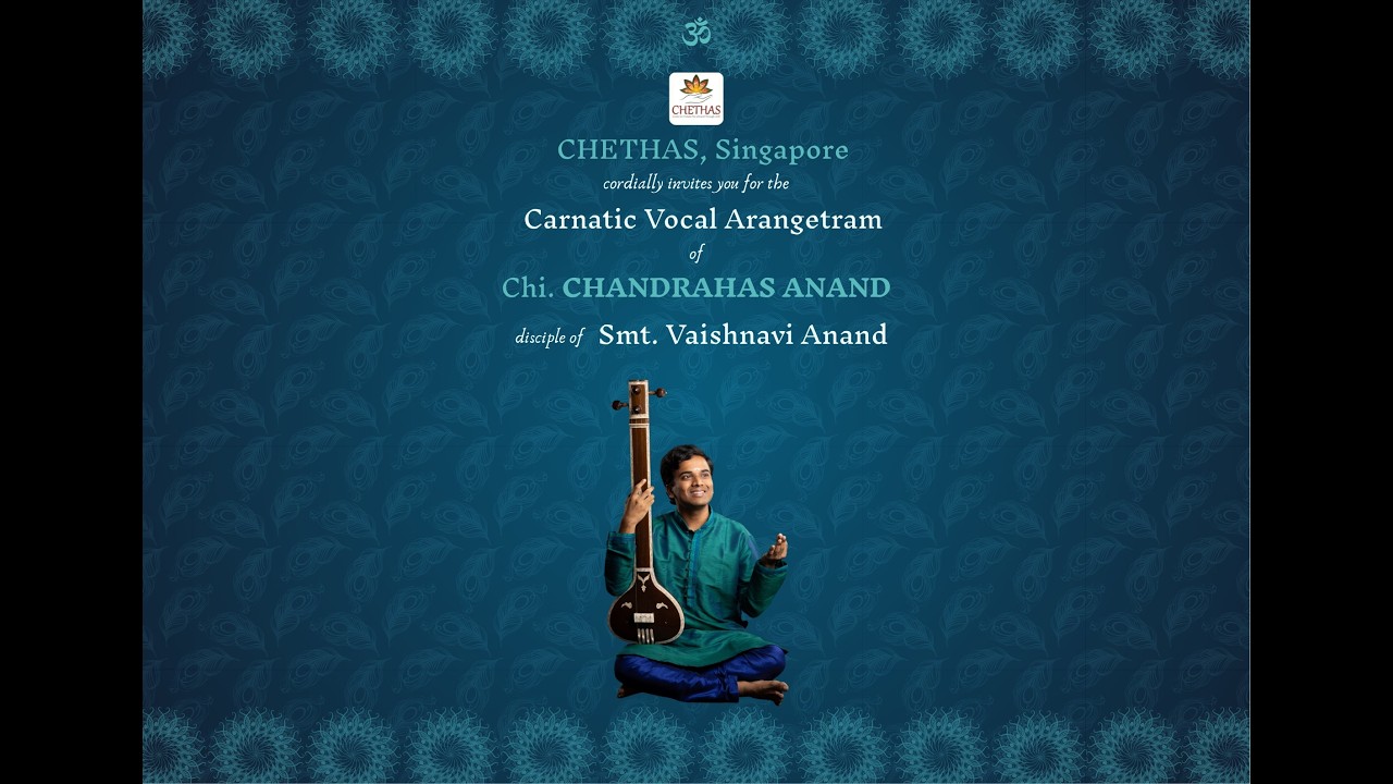 Carnatic Vocal Arangetram of Chi. Chrandrahas Anand