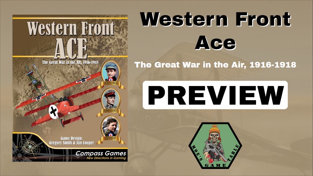 Western Front Ace: The Great War in the Air, 1916-1918 from Compass Games Preview
