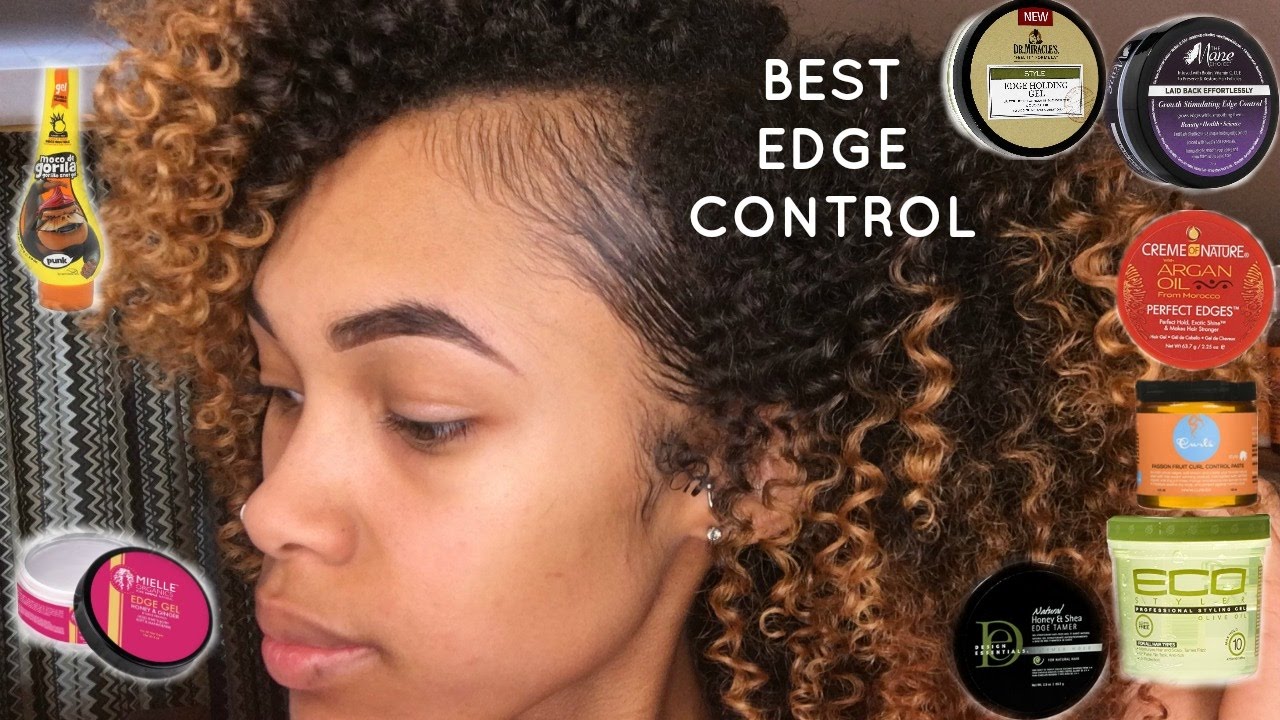 BEST & WORST EDGE CONTROLS/GELS FOR NATURAL HAIR