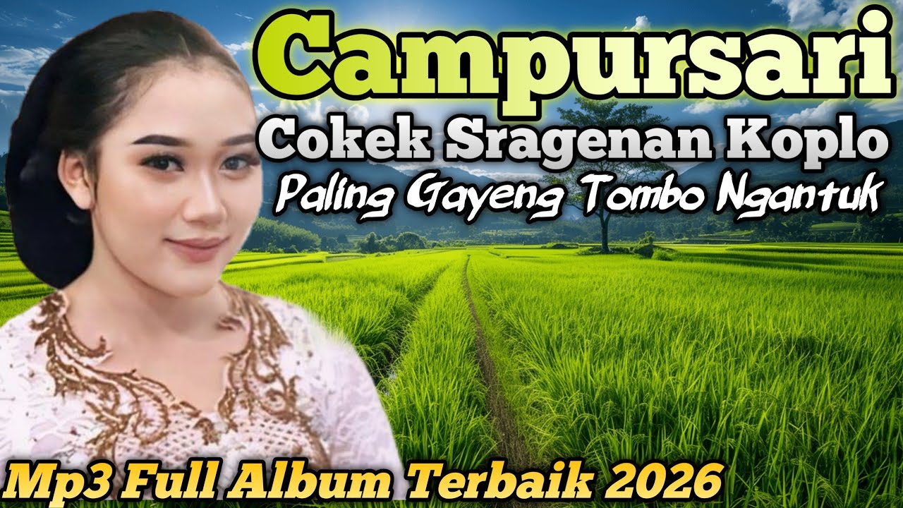 SPESIAL CAMPURSARI COKEK TERBARU - FULL SRAGENAN 2026 PALING BANYAK DICARI