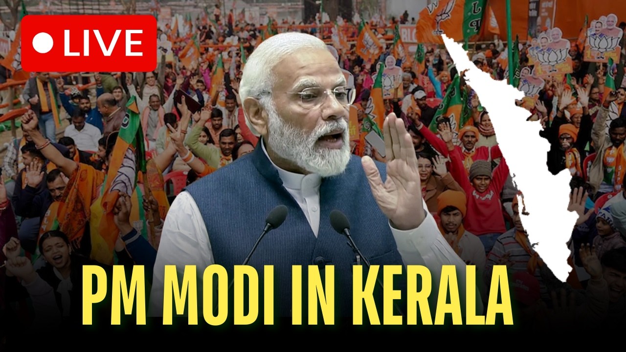 PM Modi LIVE In Kerala Ahead Of Assembly Elections 2026 | Big Development Push Unveiled