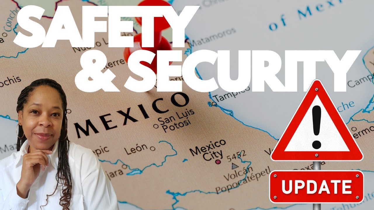 What's Going On in Mexico | Safety & Security | Black Women Abroad