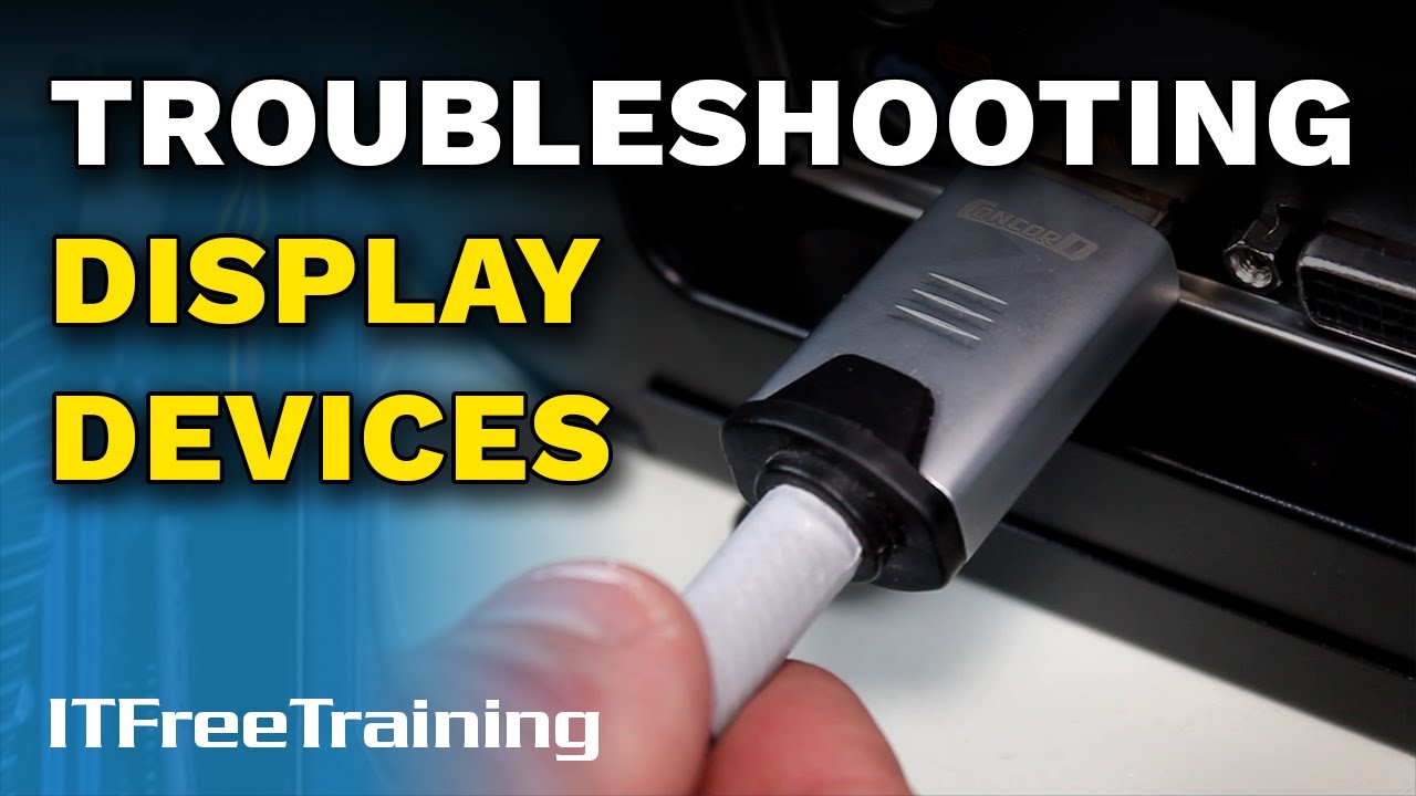 Troubleshooting Display Devices