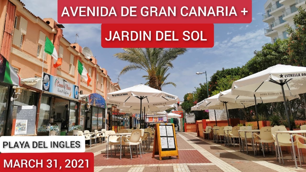 Gran Canaria🌴348 - JARDIN DEL SOL - AVENIDA DE GRAN CANARIA -PLAYA DEL INGLES - MARCH 31, 2021