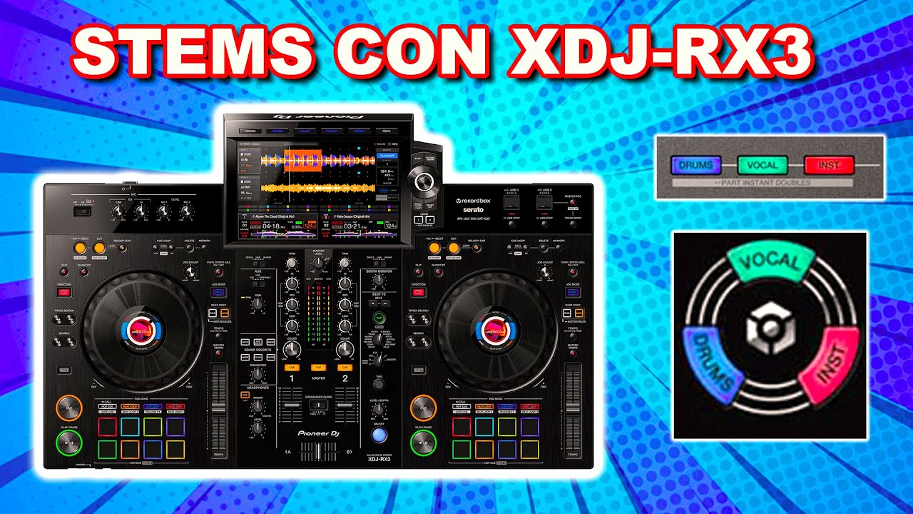 MODO STEMS CON XDJ-RX3 (PRUEBAS Y REVIEWS) en Español