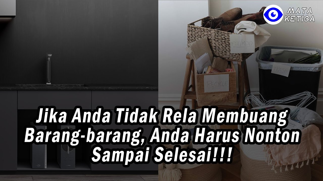 Jika Anda Tidak Rela Membuang Barang-barang, Anda Harus Nonton Sampai Selesai!!!