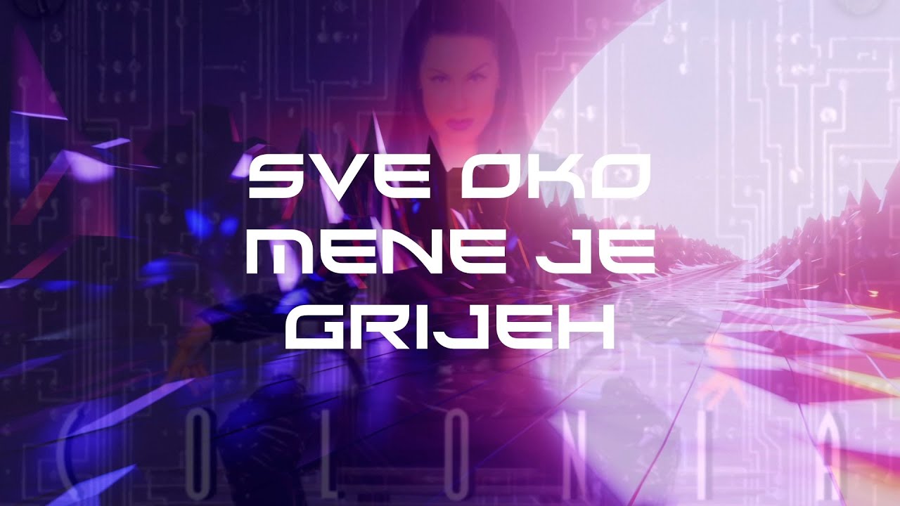 Colonia - Sve oko mene je grijeh (Official lyric video)