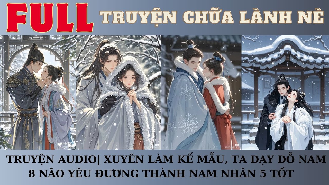 TRUYỆN AUDIO| XUYÊN LÀM KẾ MẪU, TA DẠY DỖ NAM 8 NÃO YÊU ĐƯƠNG THÀNH NAM NHÂN 5 TỐT