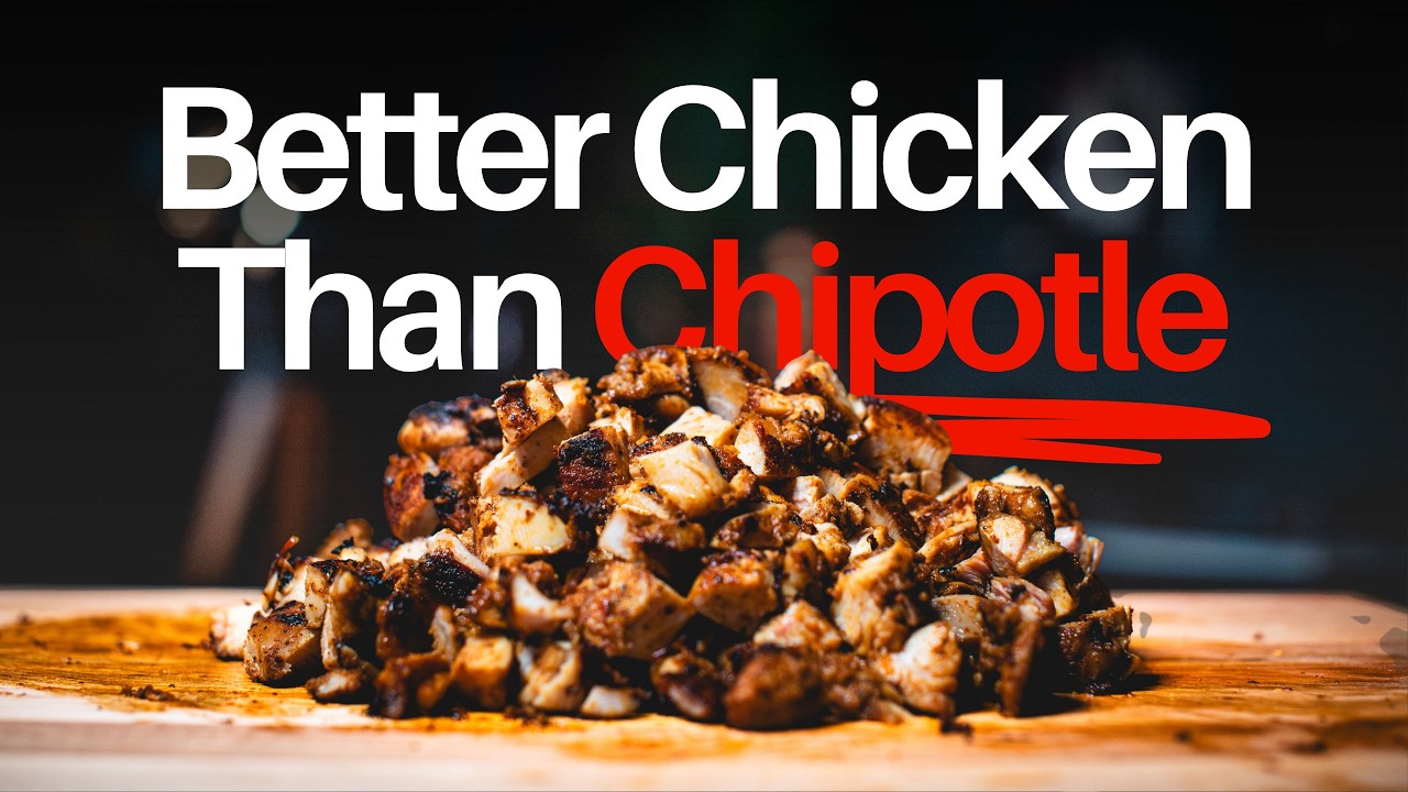 You Can Make Better Chipotle Chicken at Home