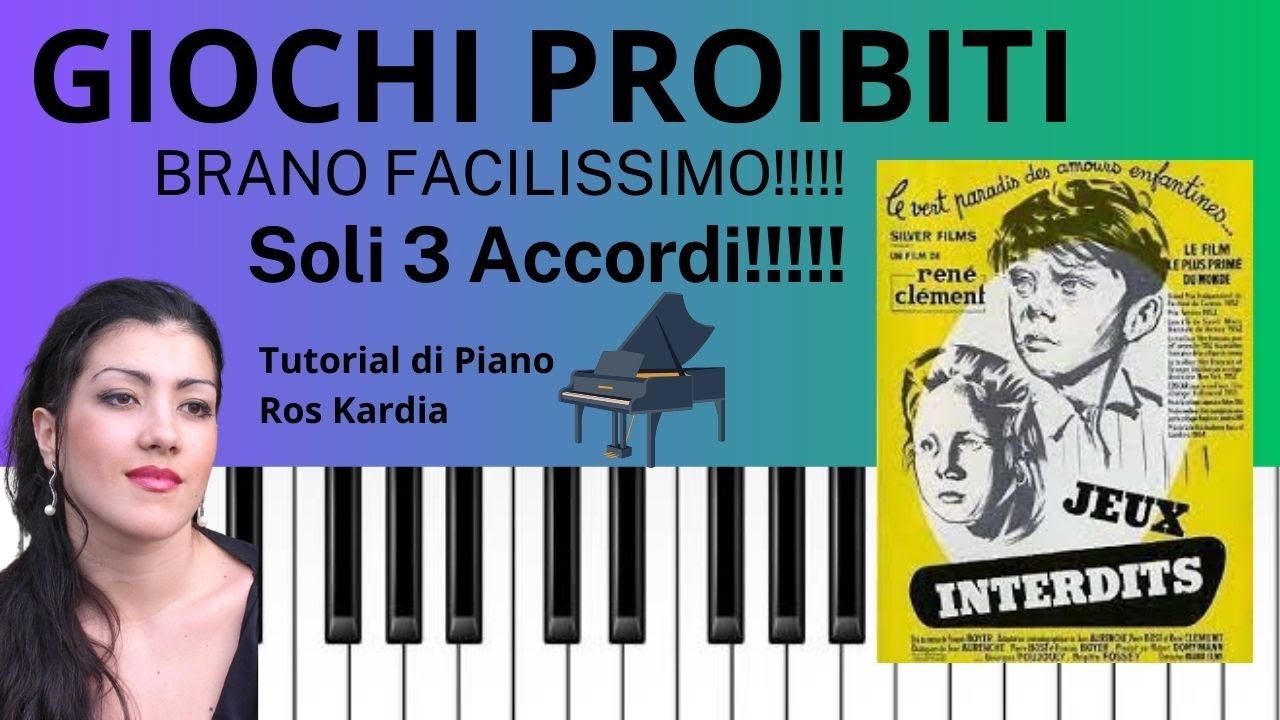Impara un brano facilissimo con soli 3 accordi- Giochi Proibiti- Tutorial Pianoforte