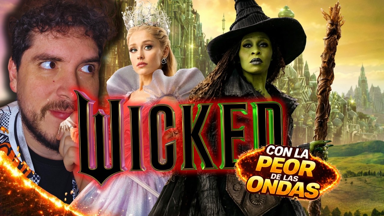 Veo WICKED por primera vez para descubrir porque enloquecieron las protagonistas