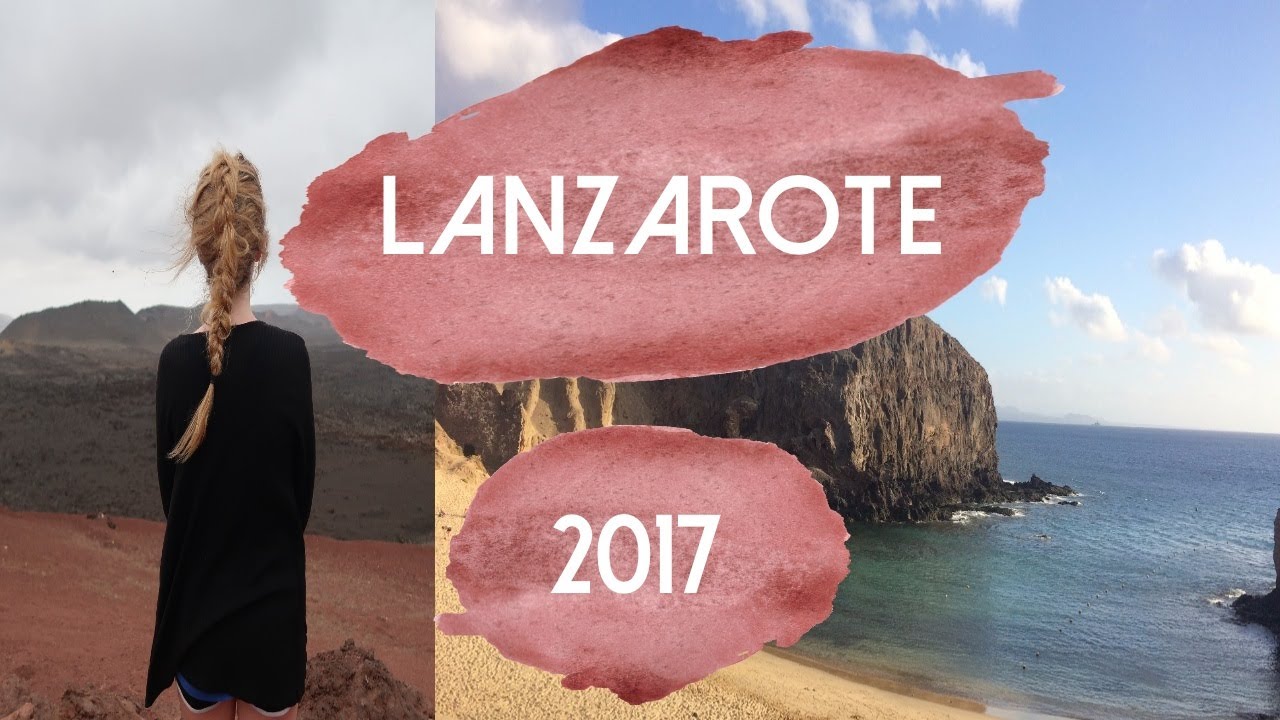 TRAVEL VLOG | LANZAROTE 2017 | Sophie Wilson