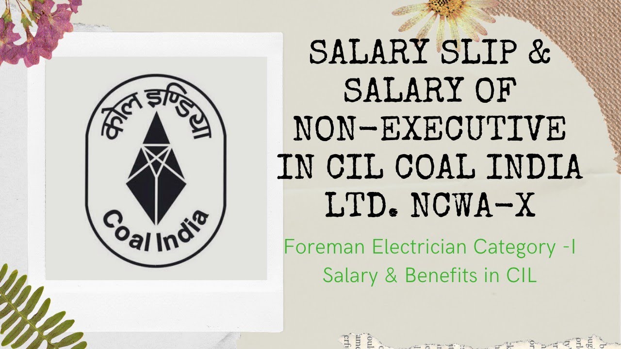 Salary Slip & Salary for Non- Executive in Coal India Ltd.(CIL) NCWA-X
