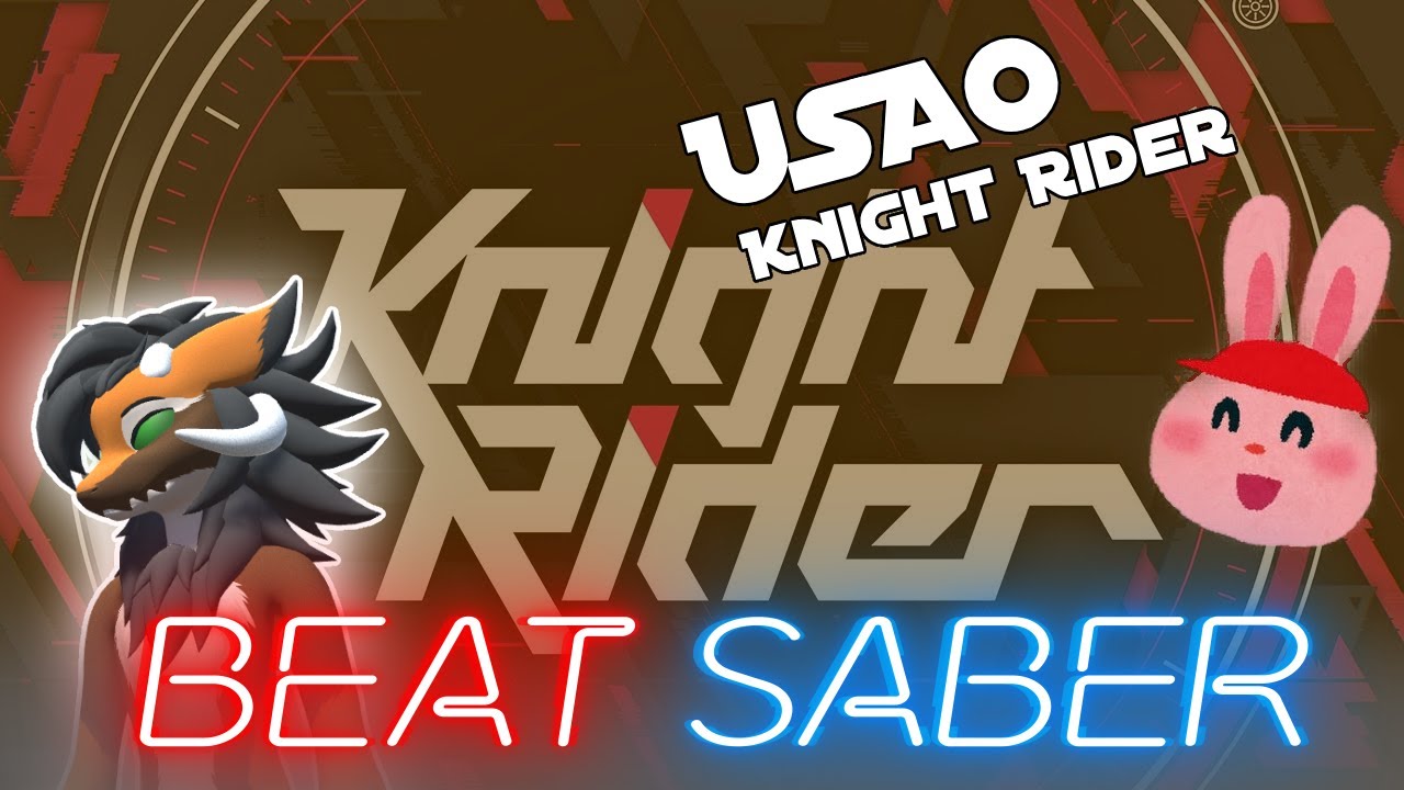 [Beat Saber] USAO WEEK / USAO - Knight Rider / Expert / Full Body Tracking
