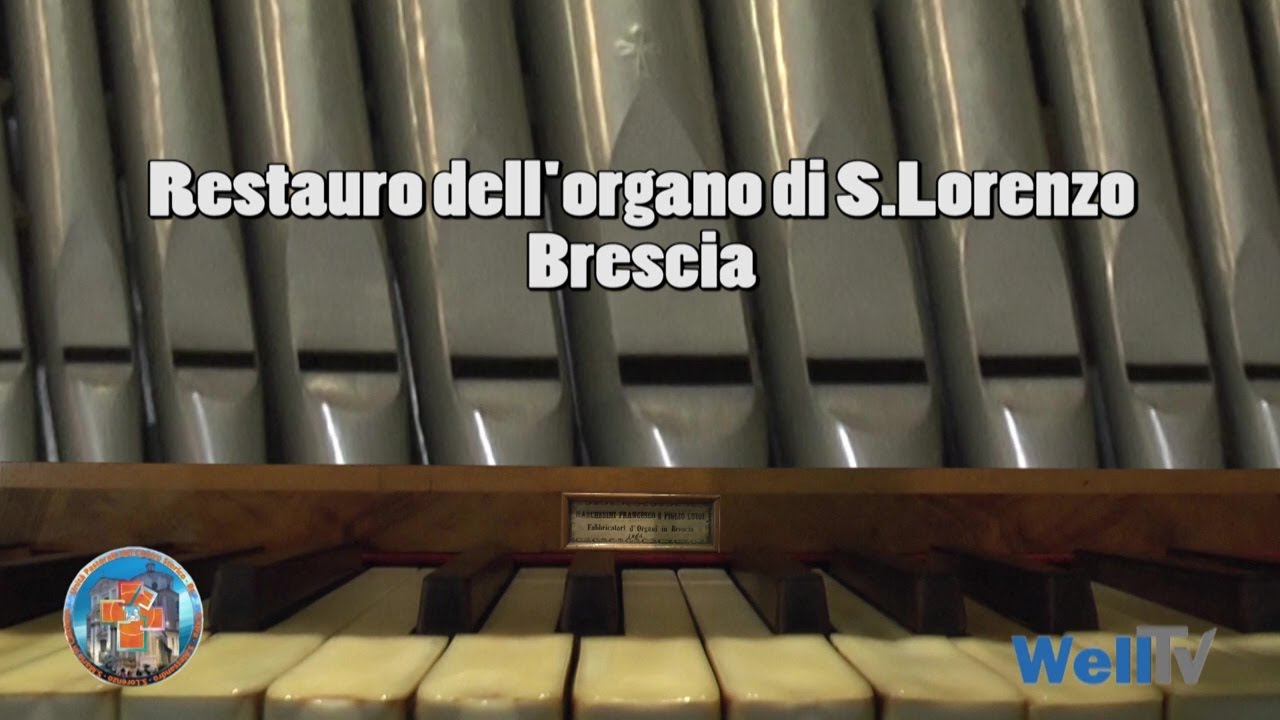 Restauro dell'organo di San Lorenzo Brescia