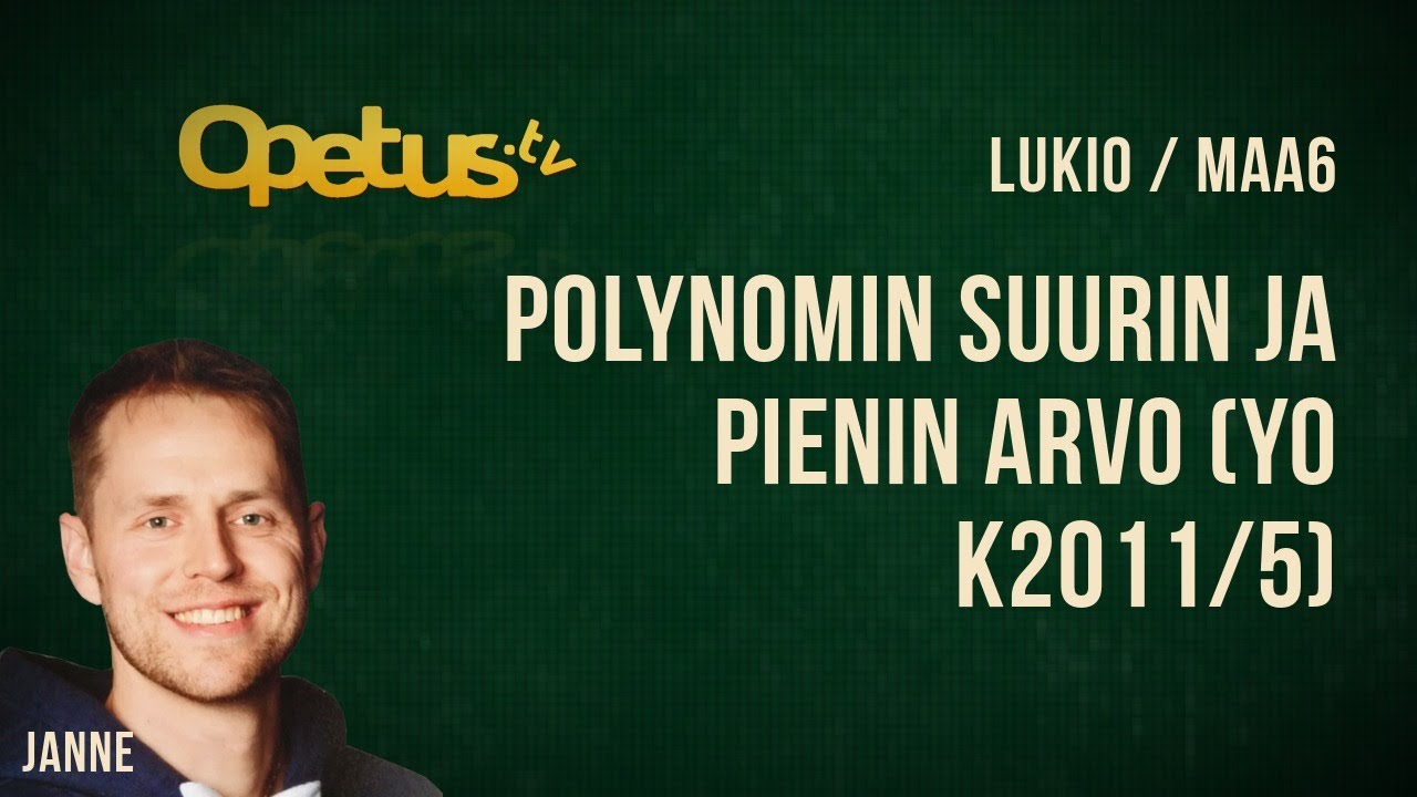 Polynomin suurin ja pienin arvo (YO K2011/5)