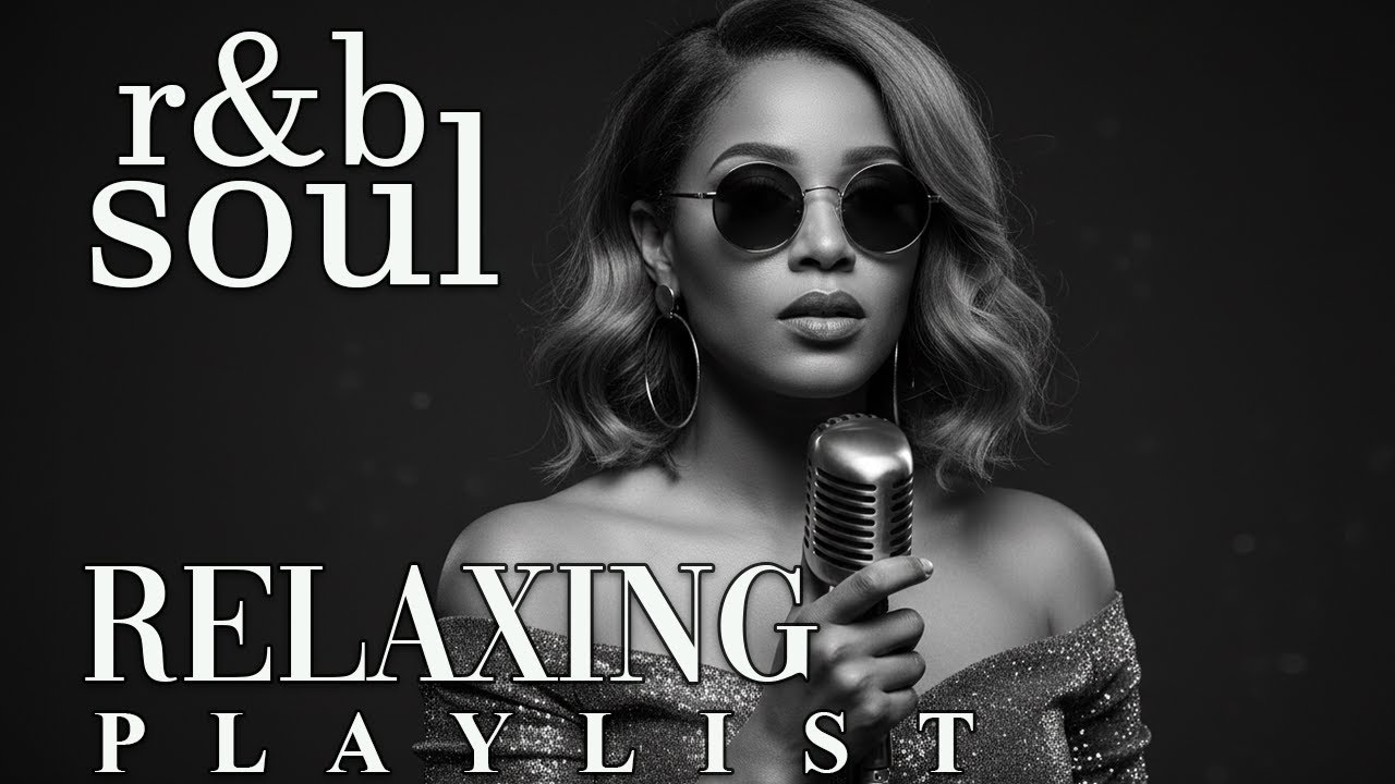 【R&B Soul】Slow Chill Playlist – Soft Vocals for Calm & Peaceful Moments