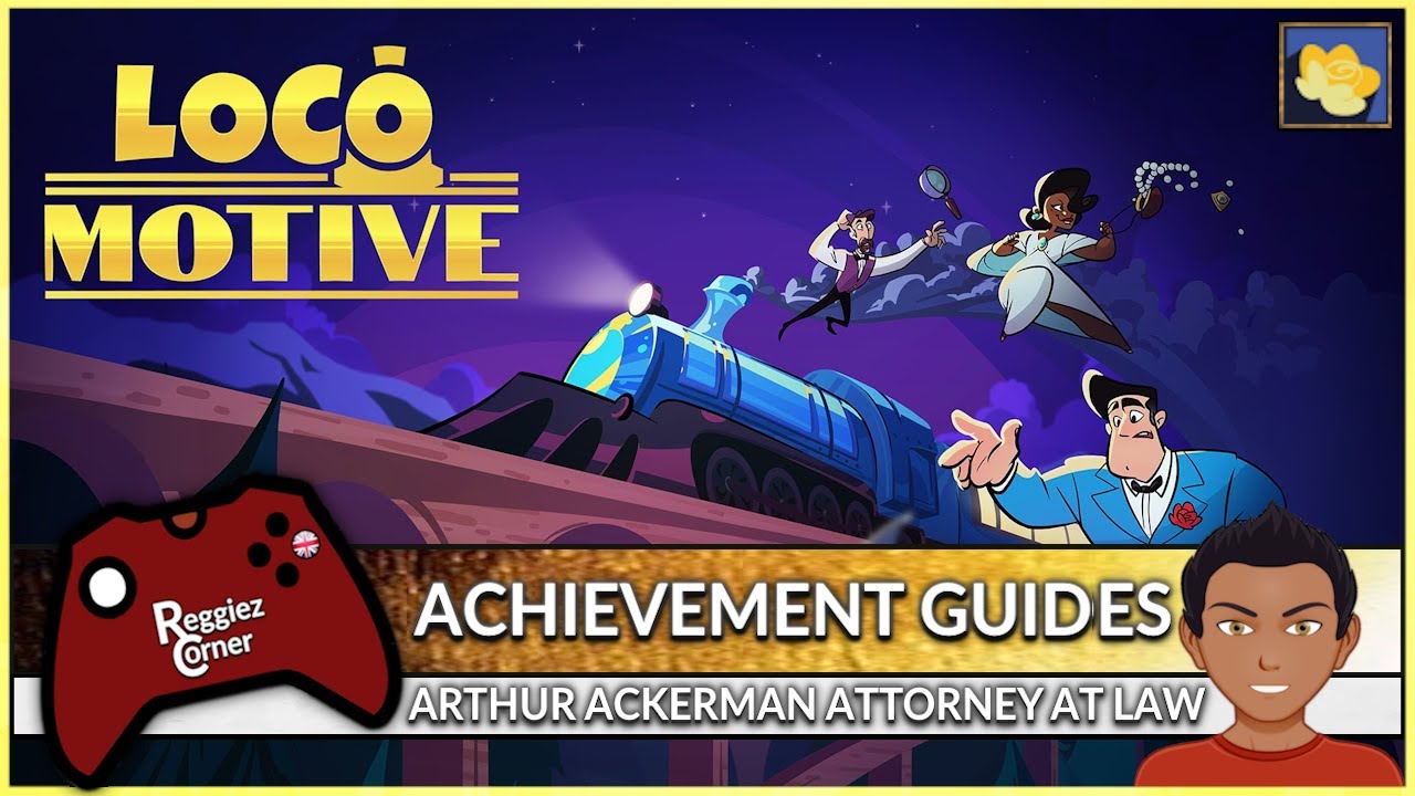 Loco Motive - Arthur Ackerman Attorney At Law - Prologue - Achievement Guide