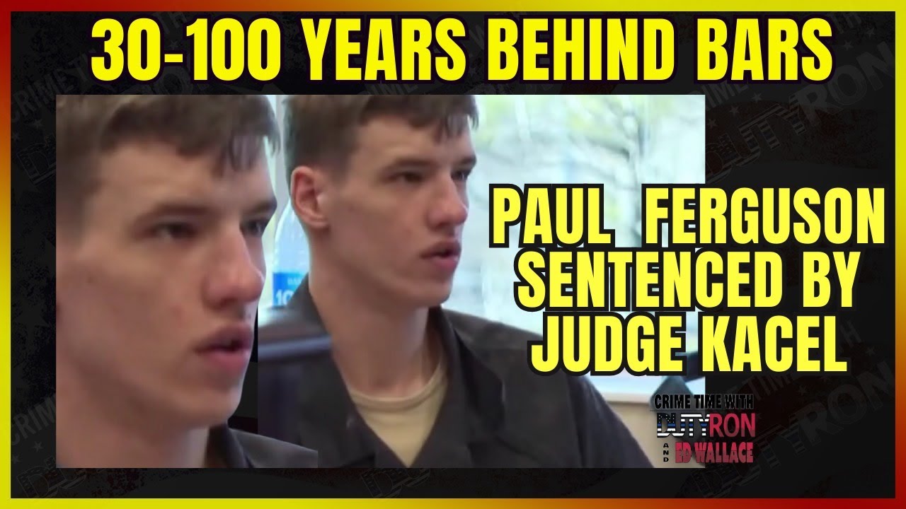 Paul Ferguson Sentence by Judge Matthew Kacel