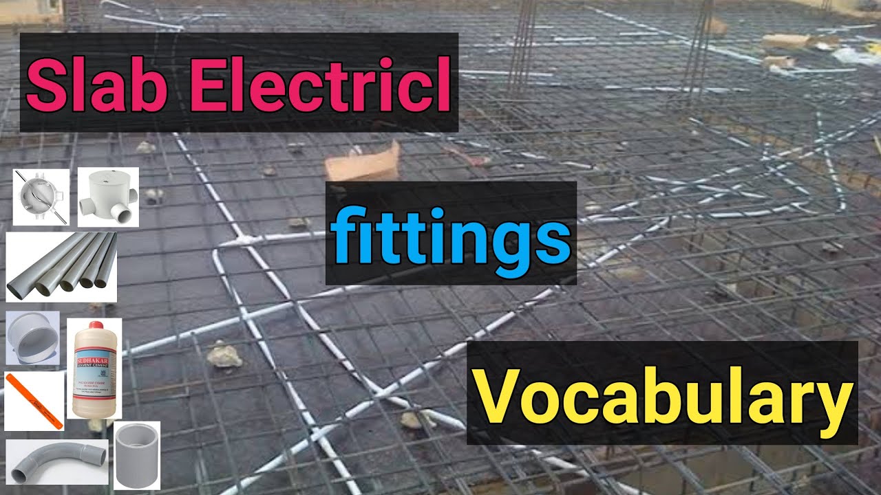 Slab Electrical Piping Material Vocabulary | Electrical Material Names | Build Dunia