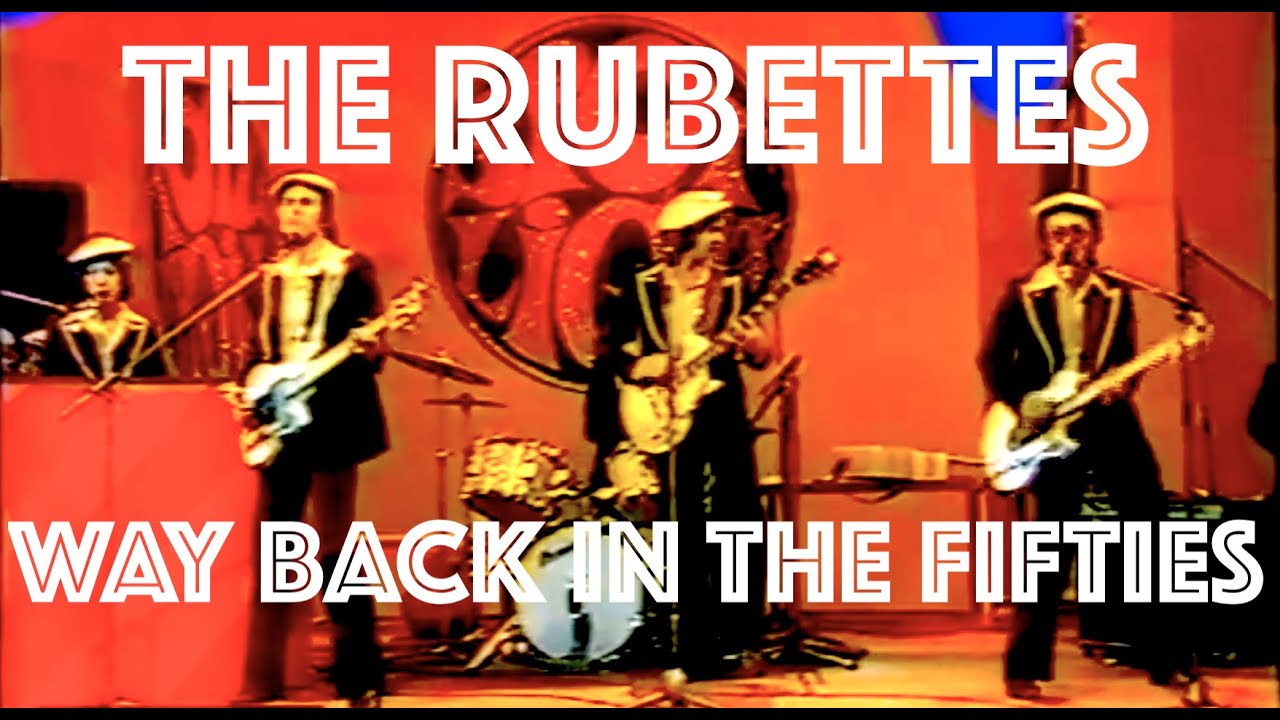 WAY BACK IN THE FIFTIES by THE RUBETTES written by Tony Waddington