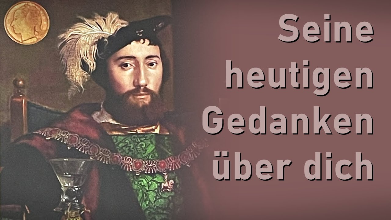Seine heutigen Gedanken über dich❣️
