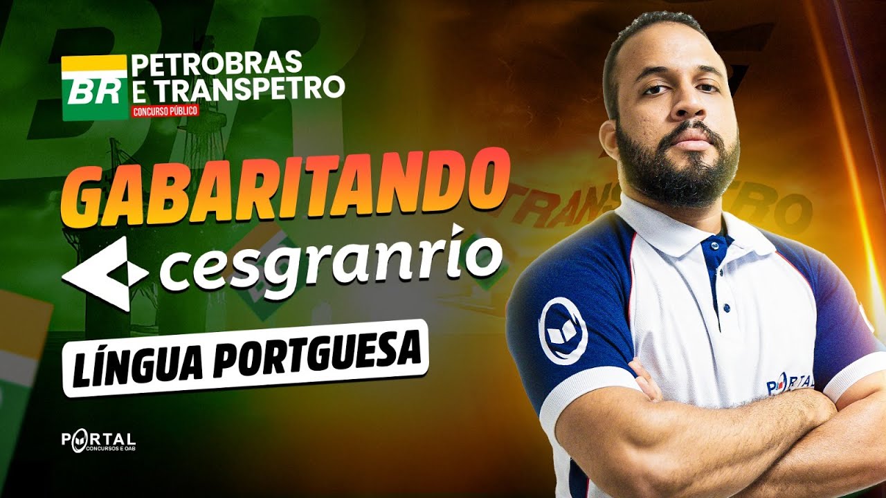 CONCURSO PETROBRAS E TRANSPETRO (GABARITANDO CESGRANRIO): Língua Portuguesa