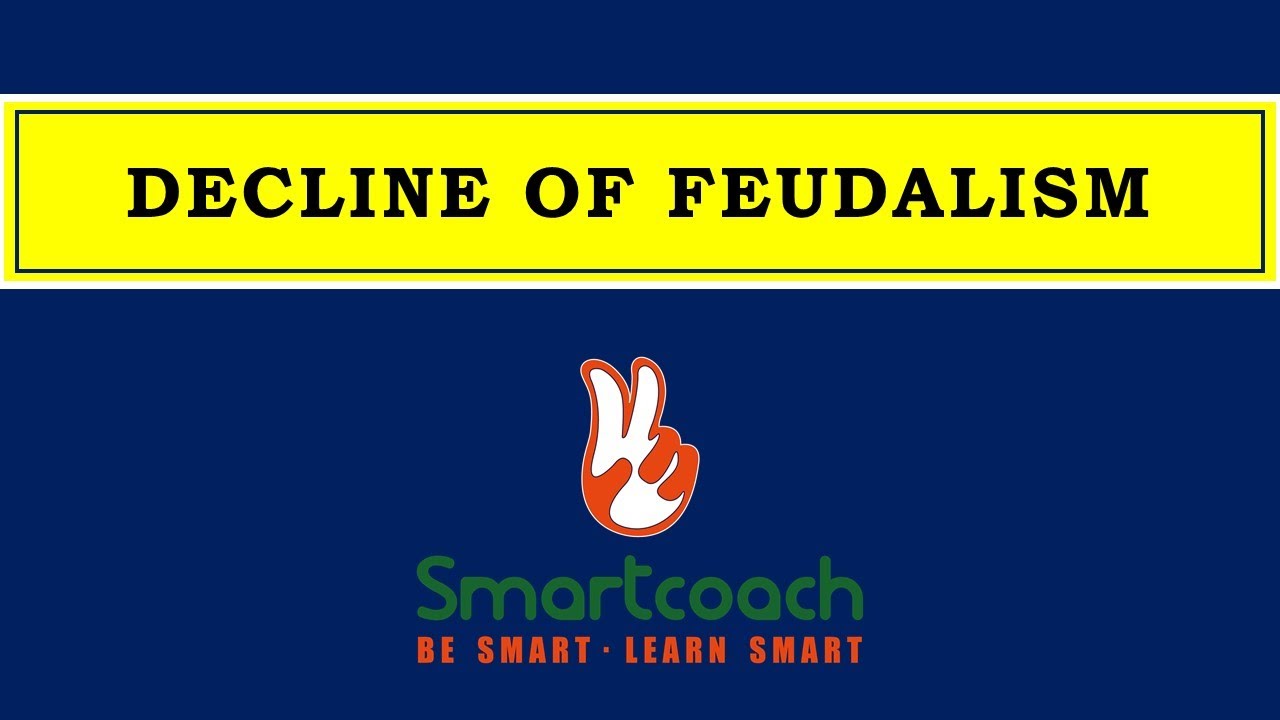 DECLINE OF FEUDALISM