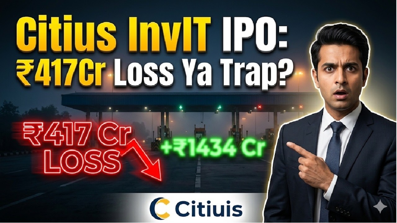 Citius InvIT IPO ₹417Cr Loss Ya Trap?