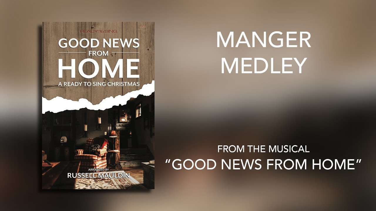 Manger Medley (Lyric Video) | Good News From Home [Ready To Sing Christmas]