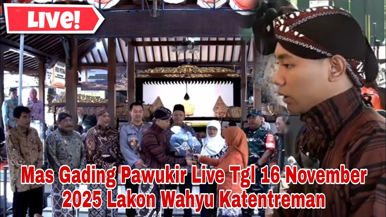 Mas Gading Pawukir Live Tgl 16 November 2025 Lakon Wahyu Katentreman