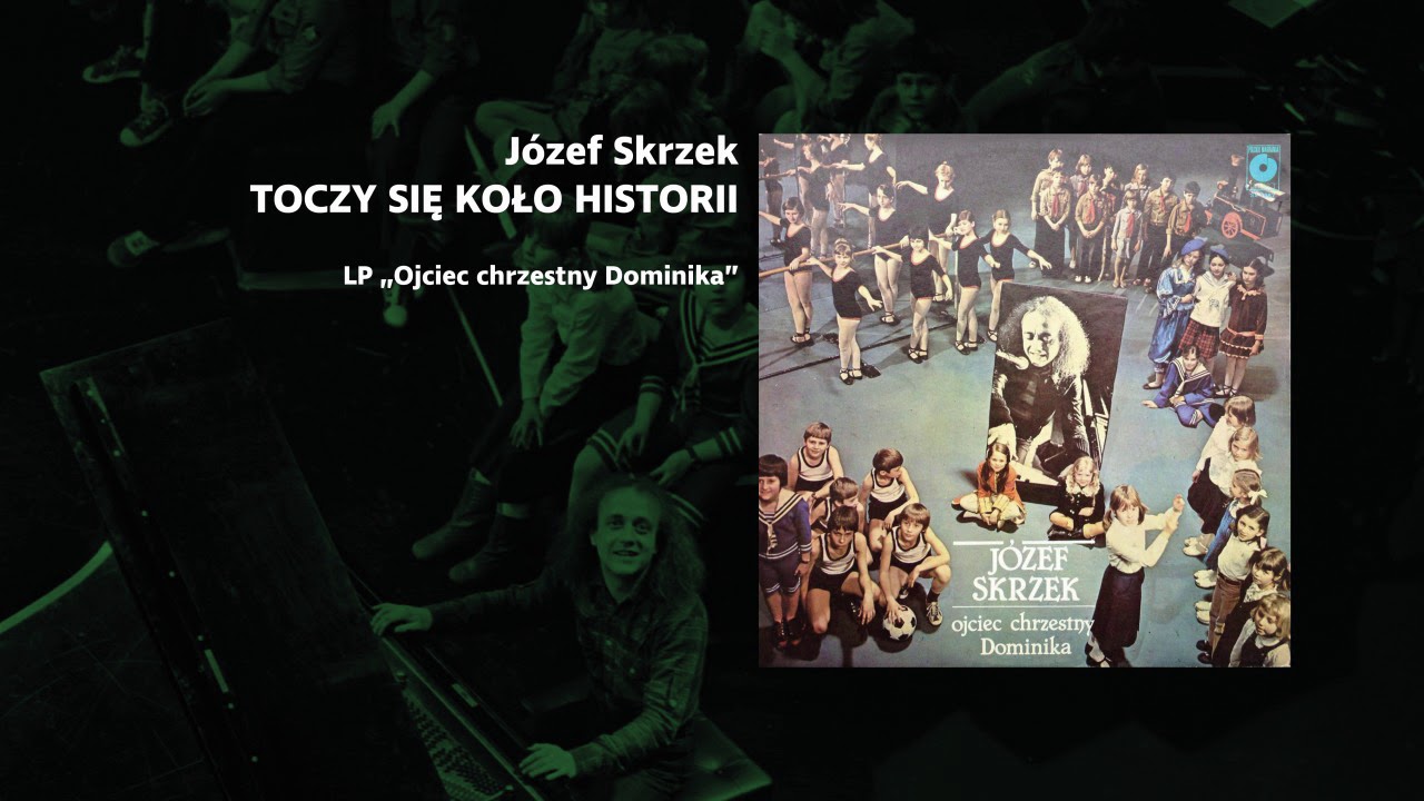 Józef Skrzek - Toczy się koło historii