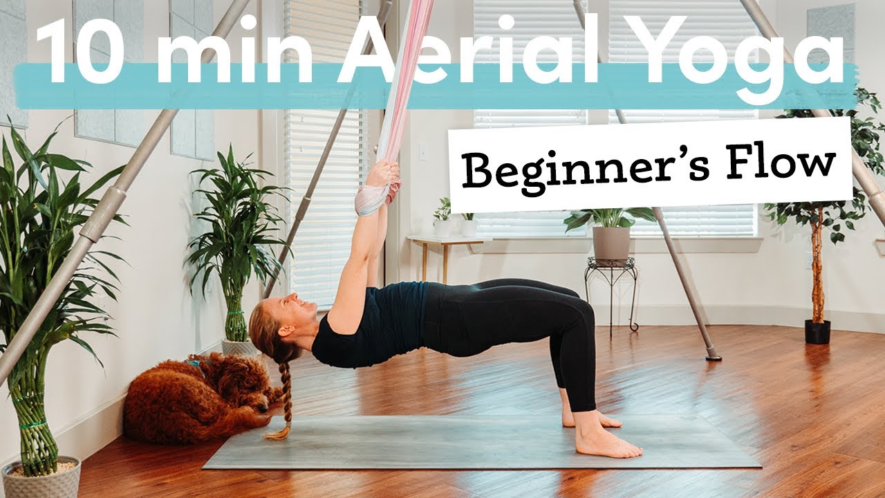 10 Minute Aerial Yoga Beginner's Flow