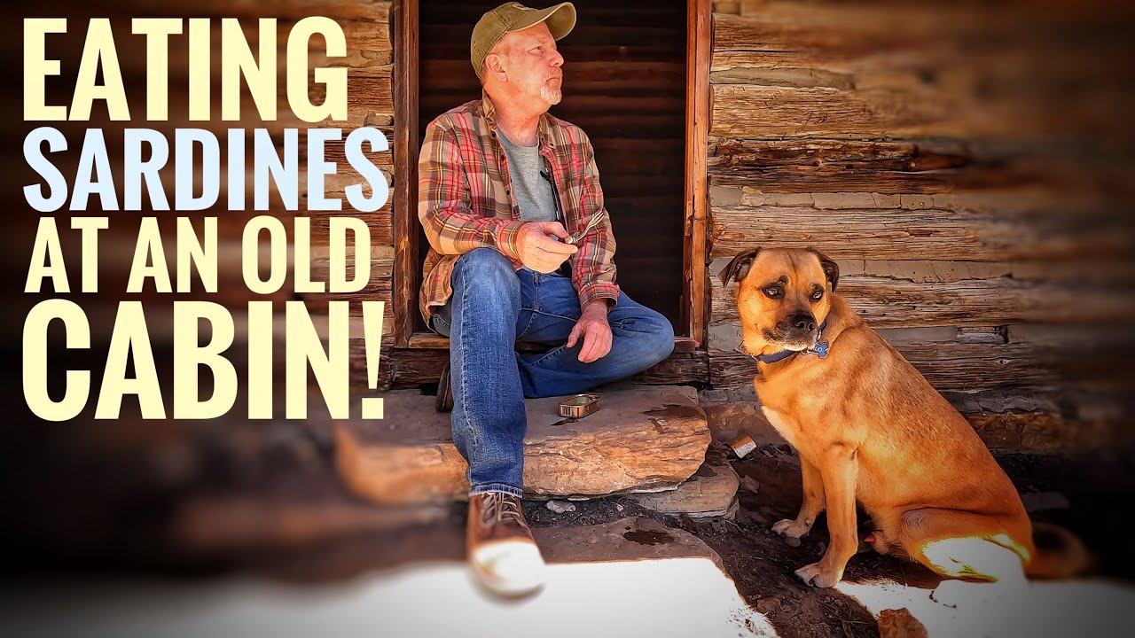 Eating Sardines at an Old Cabin!