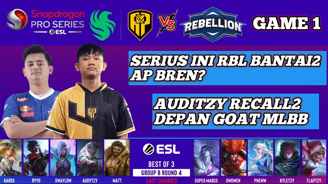 FALCONS AP BREN VS REBELLION GAME 1 ESL SNAPDRAGON PRO SERIES MLBB - SERIUS INI RBL BANTAI2 BREN?