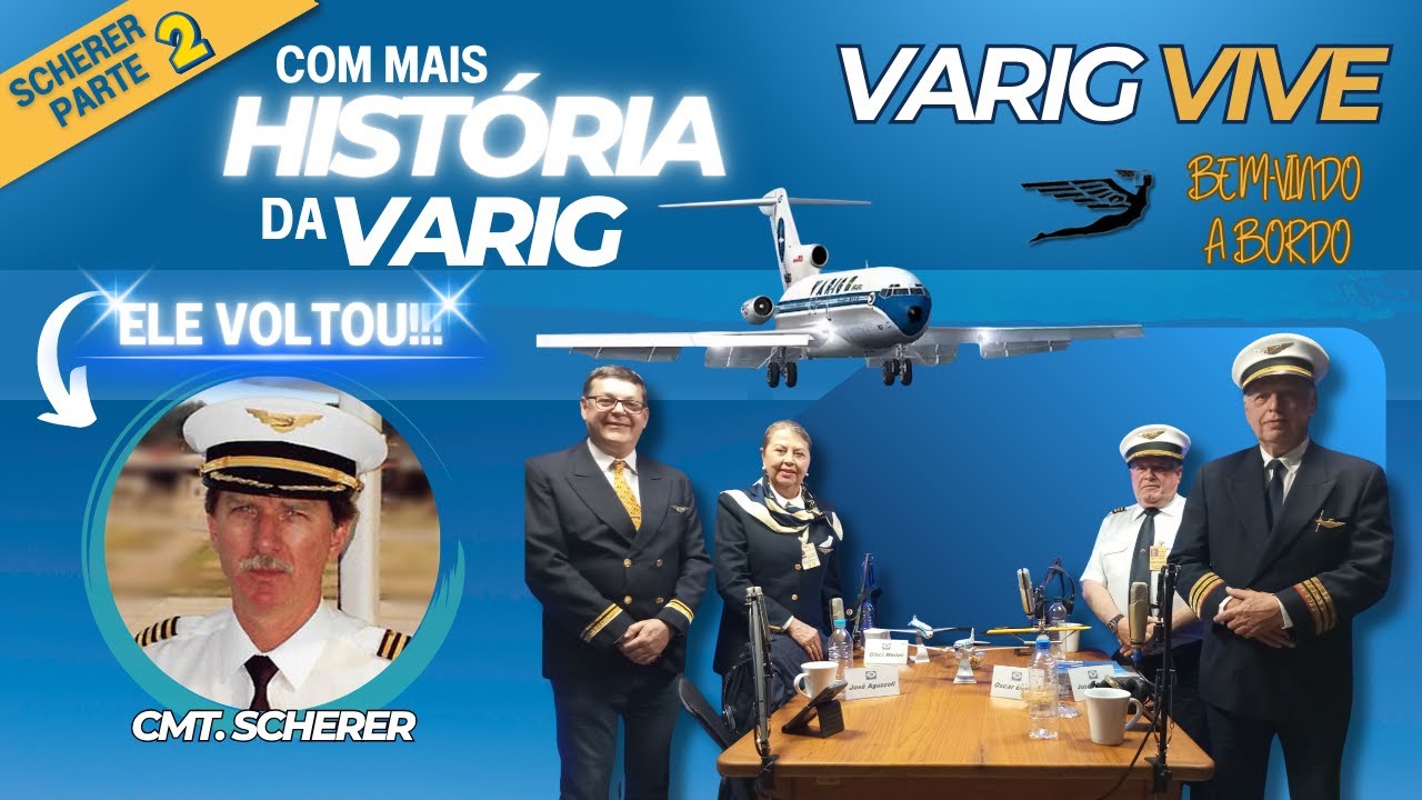 Você Pediu, Ele Voltou! Scherer Traz Novos Relatos da Era Dourada da Varig