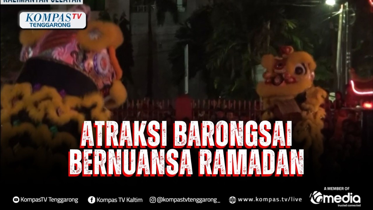 Atraksi Barongsai Bernuansa Ramadan