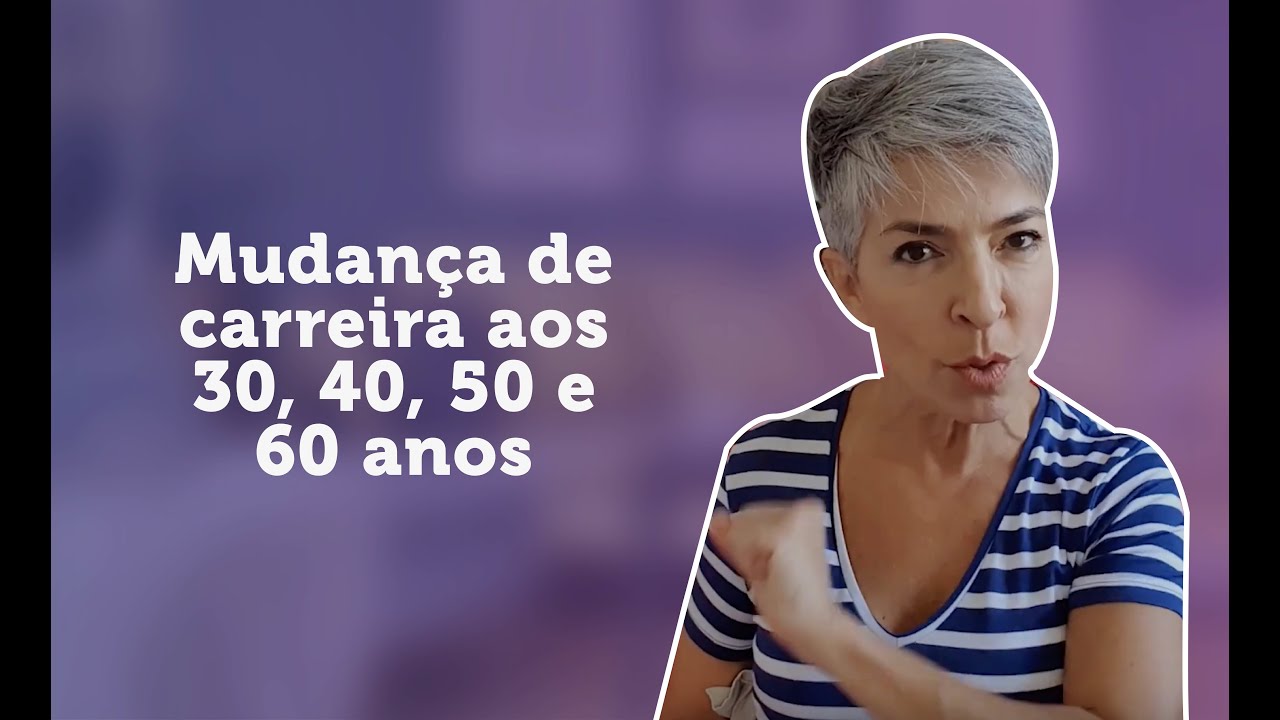 Mudança de Carreira aos 30, 40, 50 e 60 anos!| UX Change by Amyris Fernandez