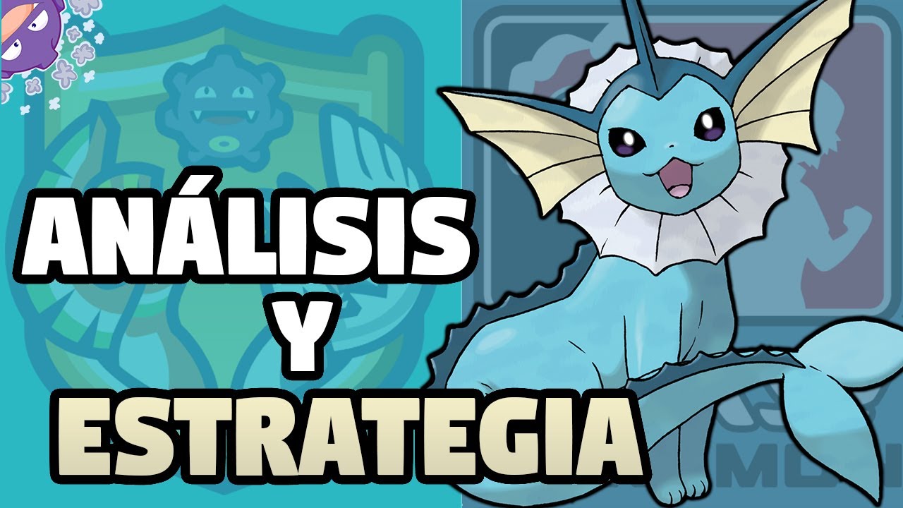 CÓMO USAR A VAPOREON | ANÁLISIS Y ESTRATEGIA, MEJORES MOVIMIENTOS... | POKÉMON COMPETITIVO