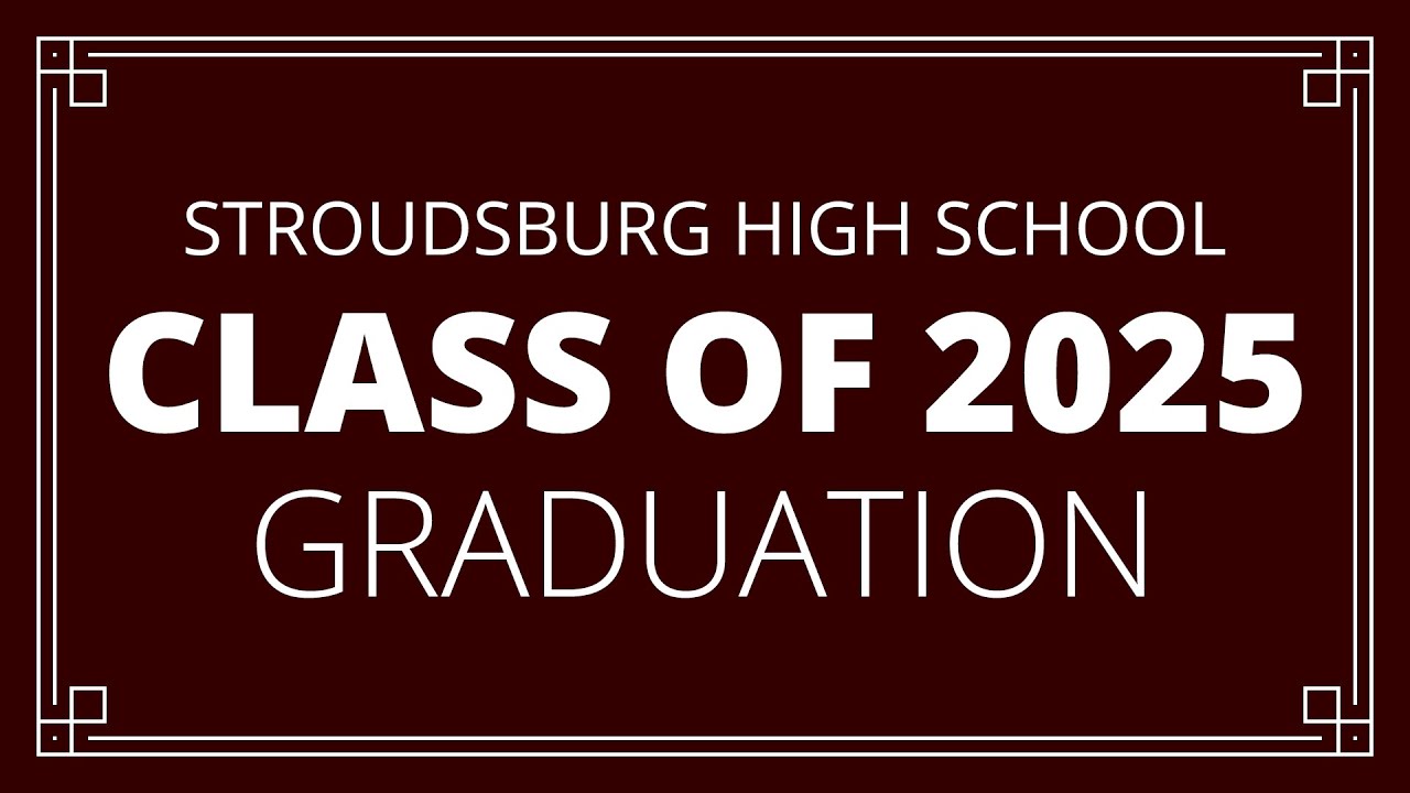2025 Stroudsburg High School Graduation Ceremony