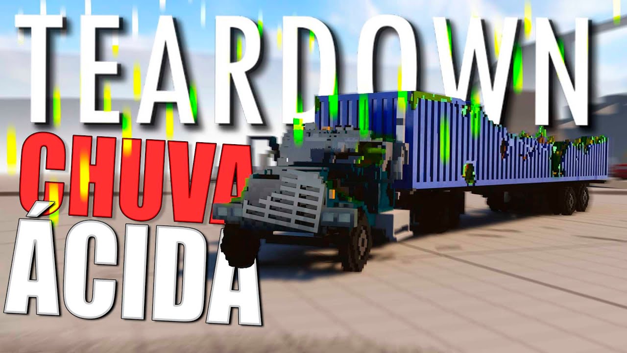 Chuva Ácida que corrói tudo no Teardown com Mods