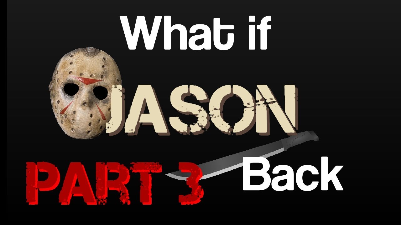 What If Jason back part 3 