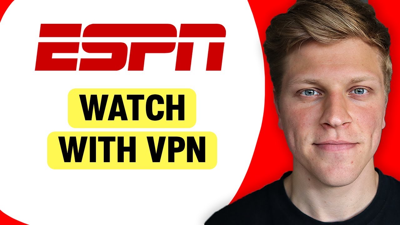 How to Watch ESPN with a VPN