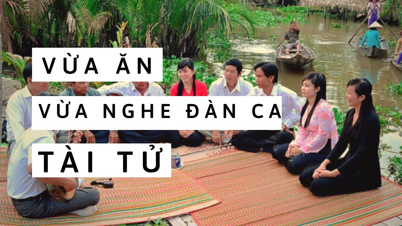 TOUR MIỀN T&Acirc;Y ▶ Về Cần Thơ nghe Đ&agrave;n ca T&agrave;i tử
